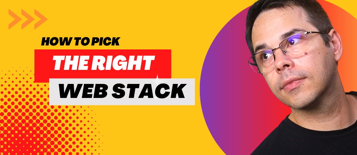 How to Pick the Right Web Stack and Level Up Quickly